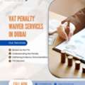 VAT Penalty Waiver Services In Dubai