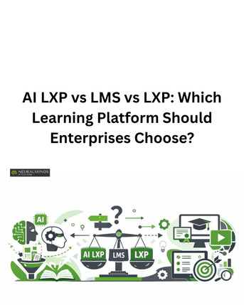 New Delhi, Technical, AI LXP Vs LMS Vs LXP: Which Learning Platform Should Enterprises Choose?