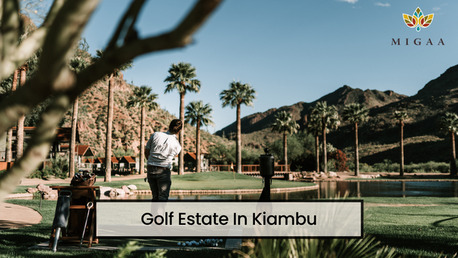 Nairobi, Real Estate, Land For Sale In Kenya Nairobi | Prime Plots At Migaa Golf Estate