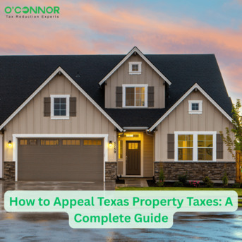 Houston, Real Estate, How To Appeal Texas Property Taxes: A Complete Guide
