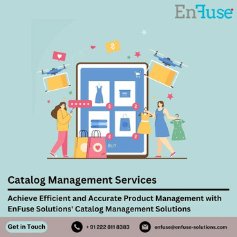 Mumbai, Marketing, Achieve Efficient Product Listing With EnFuse&rsquo;s Catalog Management