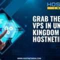Grab The Best VPS In United Kingdom With Hostnetindia
