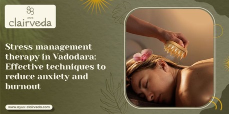 Vadodara, Health, Best Naturopathy Centre In Vadodara | Ayus-clairveda