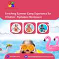 Enriching Summer Camp Experience For Children | Alphabetz Montessori