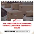 INR 100000,  Top Conveyor Belt Suppliers In India | Durable Industrial Belts