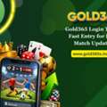 Gold365 Login Tricks: Fast Entry For Live Match Updates
