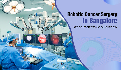 Bangalore, Health, Robotic Cancer Surgery In Bangalore | World Of Urology