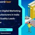 Result-Driven Digital Marketing For B2B Manufacturers In India To Generate Quality Leads