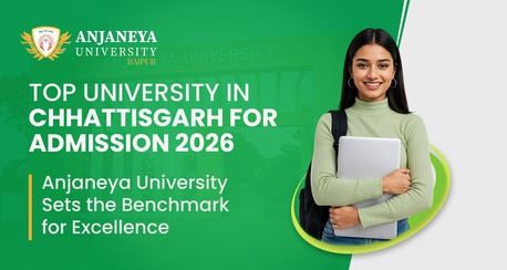 Mumbai, Education, Top University In Chhattisgarh For Admission 2026: Anjaneya University Sets The Benchmark