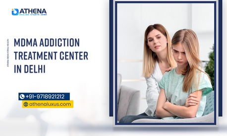 New Delhi, Health, Best MDMA Addiction Treatment Center In Delhi | Athena Luxus
