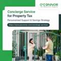 Concierge Service For Property Tax | Personalized Support & Savings Strategy