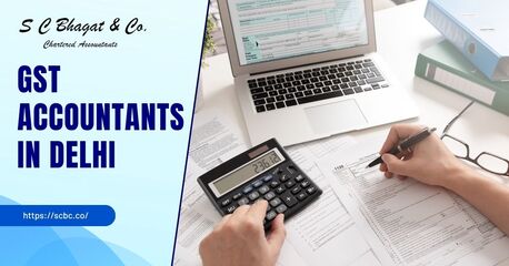 New Delhi, Financial, GST Accountants In Delhi With Complete Compliance Support