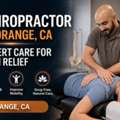 Chiropractor In Orange CA: Expert Care For Pain Relief