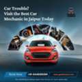 Car Trouble? Visit The Best Car Mechanic In Jaipur Today