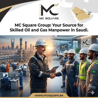 Ajman, Manpower, Oil And Gas Manpower In Saudi At MC Square Business Group UAE