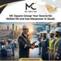Oil And Gas Manpower In Saudi At MC Square Business Group UAE