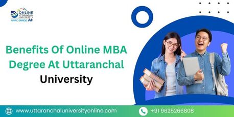 Mumbai, Lessons Offered, Benefits Of Online MBA Degree At Uttaranchal University