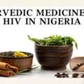 Ayurvedic Medicine For HIV In Nigeria