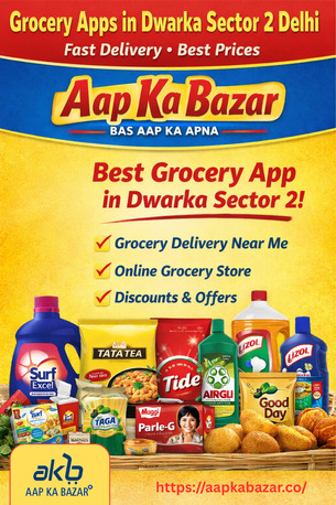 Dwarka, Household, Best Grocery App Dwarka Sector 2 &ndash; Aap Ka Bazar