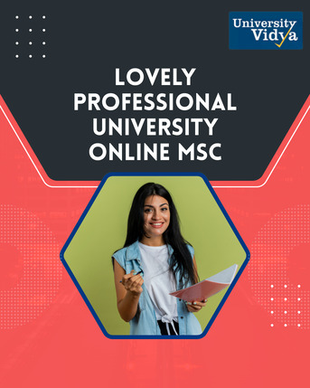 Mumbai, Education, Advance Your Analytical Expertise With A Lovely Professional University Online M.Sc