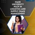 Master Global Operations With The MAHE University PGCP In Logistics And Supply Chain Manag