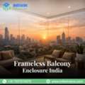 Best Frameless Balcony Enclosure India