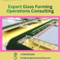 Expert Glass Forming Operations Consulting