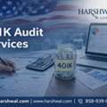 Certified 401K Audit Services By Independent Auditors