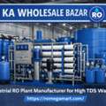 Industrial RO Plant Manufacturer For High TDS Water Treatment Solutions