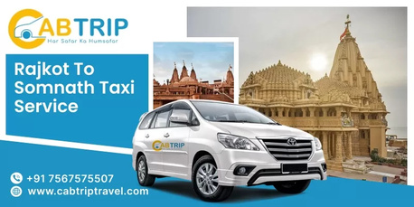 Ahmedabad, Travel, Affordable Rajkot To Somnath Taxi Service By Easy Online Booking
