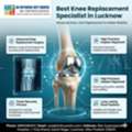 Expert Joint Care From The Best Knee Replacement Doctor In Lucknow