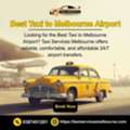 Best Taxi To Melbourne Airport &ndash; Reliable & Comfortable Airport Transfers