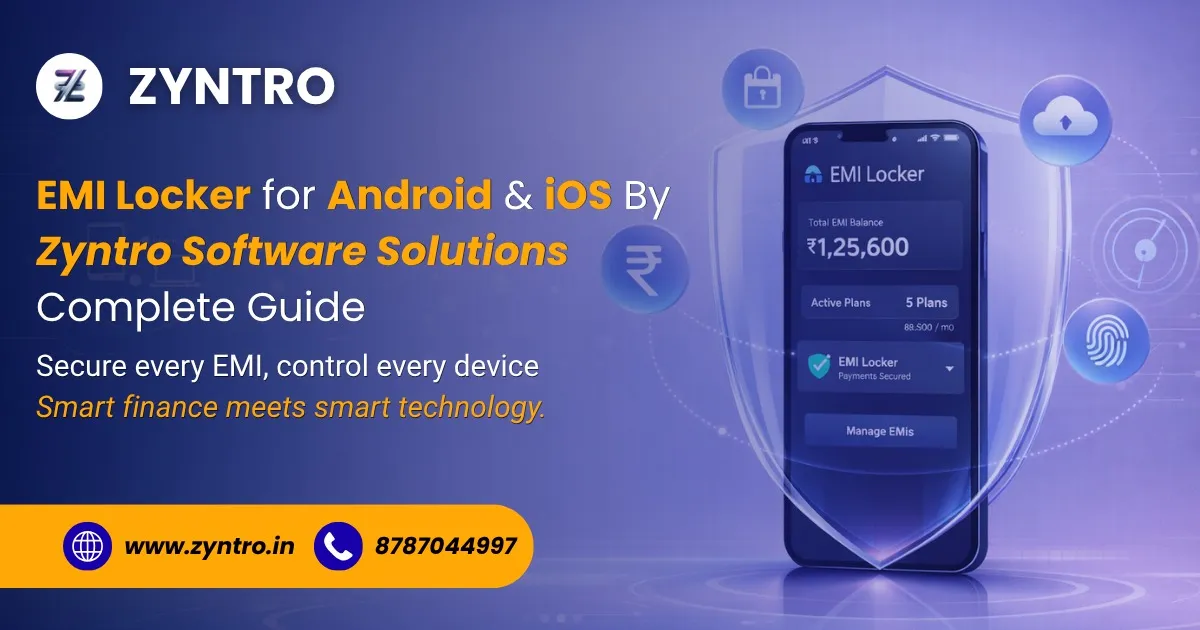 Mumbai, Business, EMI Locker For Android & IOS &ndash; Secure Device Financing By Zyntro Software Solutions