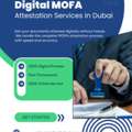 Digital MOFA Attestation Services In Dubai, UAE