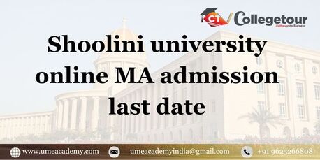 Mumbai, Lessons Offered, Shoolini University Online MA Admission Last  Date