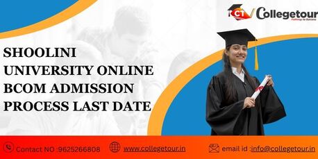 Mumbai, Lessons Offered, Shoolini University Online Bcom Admission  Process Last Date