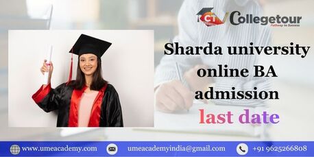 Noida, Lessons Offered, Sharda University Online BA  Admission Last  Date