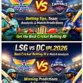 LSG Vs DC IPL 2026 Tomorrow Match Tips & Analysis | Best Cricket Betting ID Guide