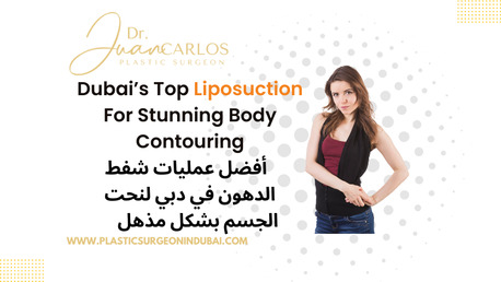Dubai, Health, Best Liposuction In Dubai | Dr Juan Carlos