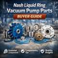 Nash Liquid Ring Vacuum Pump Parts: Buyer Guide