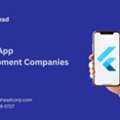 Hire Expert Flutter App Development Companies For Your Next App