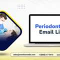 Order An Industry‑focused Periodontist Email List Email List