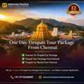 Quick & Comfortable One Day Tirupati Tour Package From Chennai