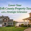 Lower Your Suffolk County Property Taxes With A Strategic Grievance