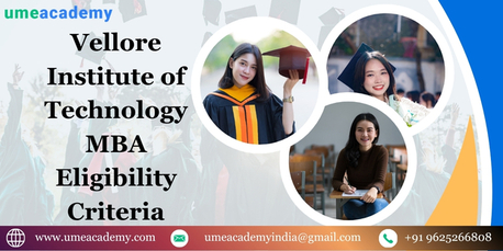Chennai, Lessons Offered, Vellore Institute Of Technology MBA Eligibility Criteria