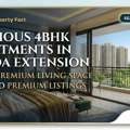 Spacious 4BHK Apartments In Noida Extension | My Property Fact