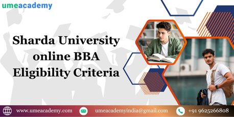 Greater Noida, Lessons Offered, Sharda University Online BBA Eligibility Criteria