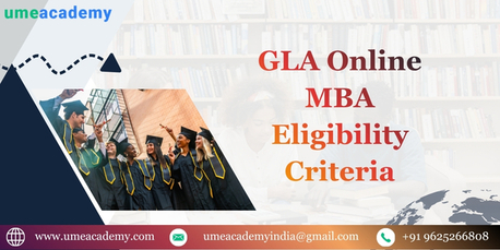 Mumbai, Lessons Offered, GLA Online MBA Eligibility Criteria