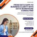 Data Warehouse Consulting For Businesses Ready To Unify Data And Scale Reporting