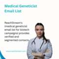 Expand Reach With Medical Geneticist Contacts